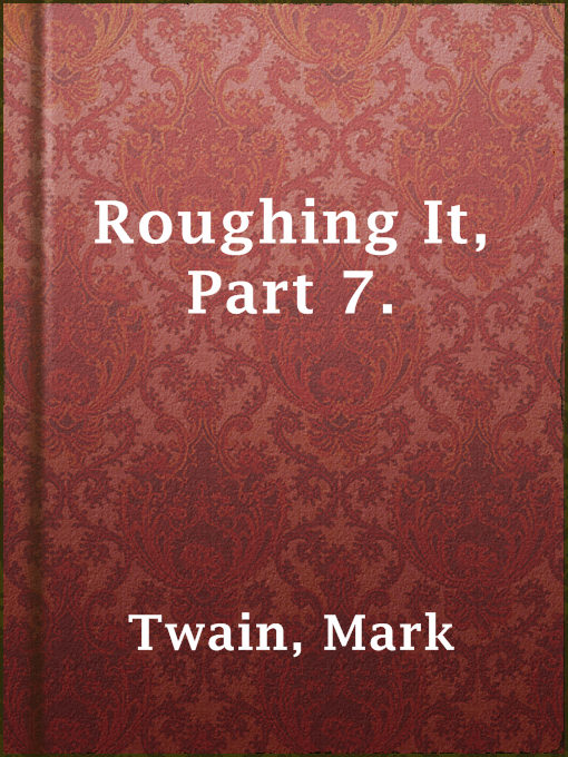 Cover image for Roughing It, Part 7.